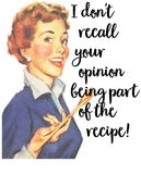 Your opinion not part of recipe