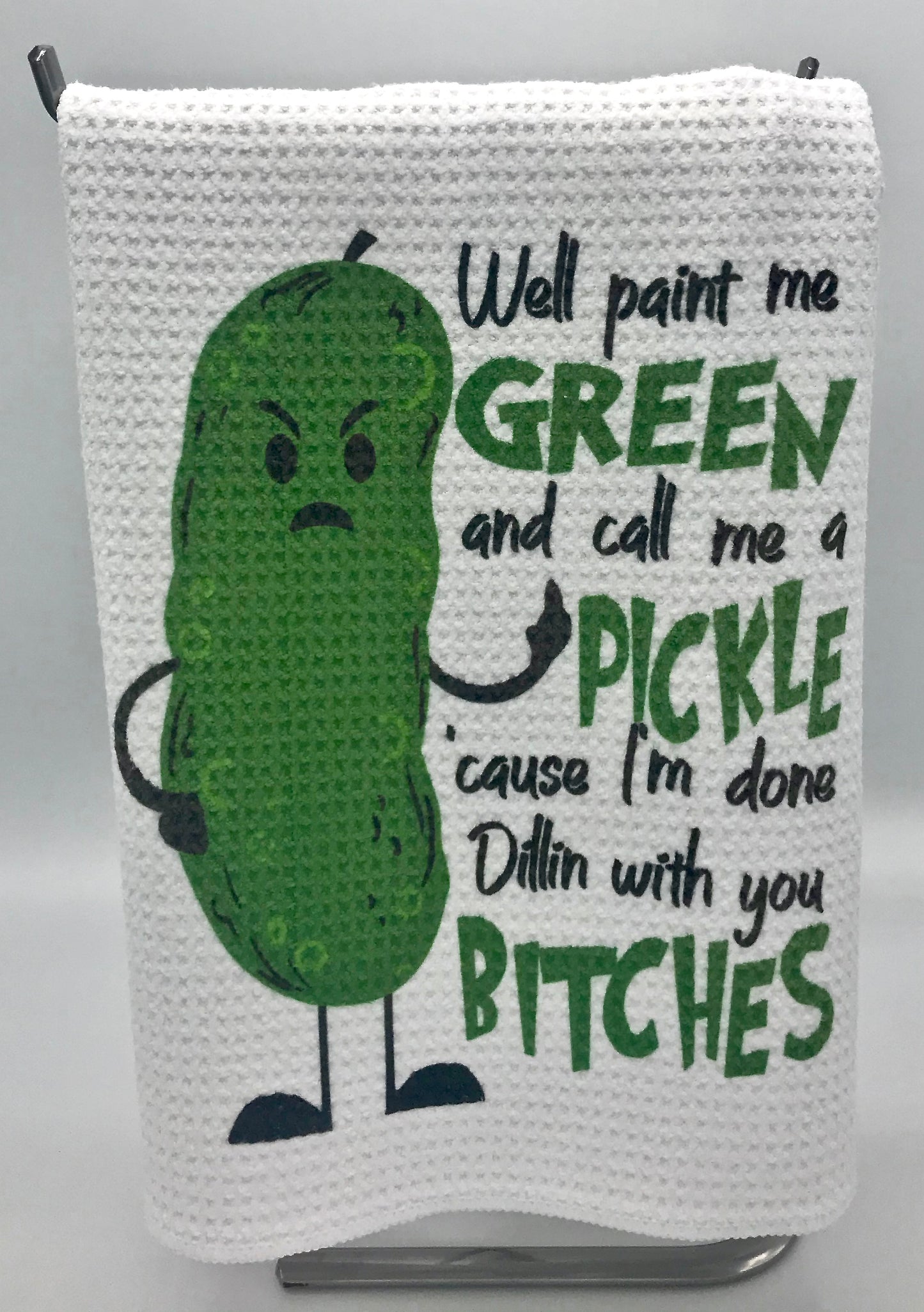 I'm Done Dillin With You....Only From The Mouth of a Pickle
