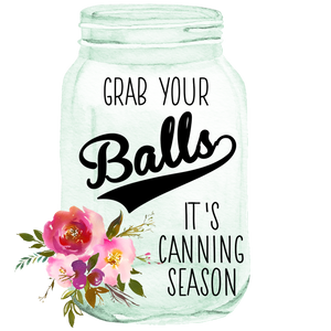 Grab Your Balls, It’s Canning Season Funny Hand Towel
