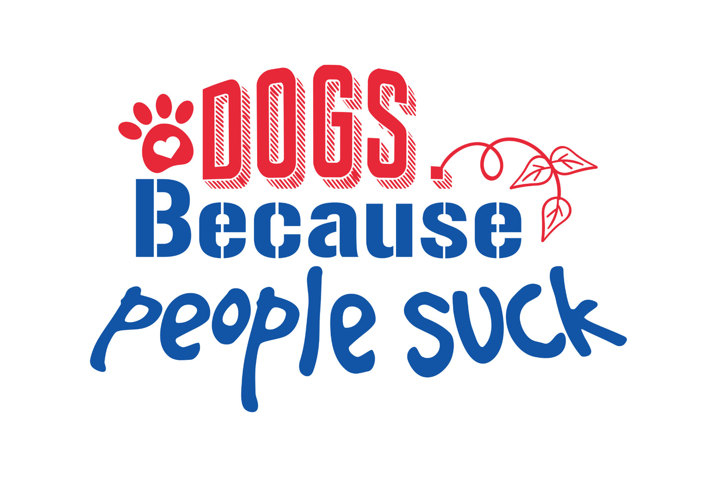 Dogs Because People Suck Cute Kitchen Towel