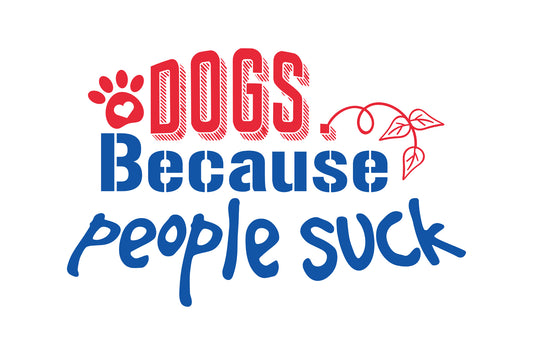 Dogs Because People Suck Cute Kitchen Towel