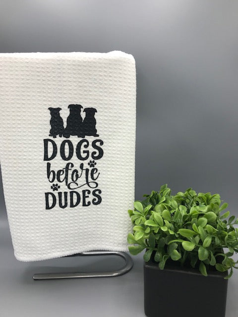 Dogs Before Dudes Kitchen Towel