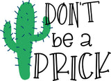 Don't Be a Prick Funny Kitchen Towel