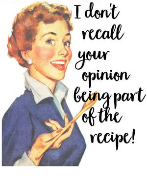 Your opinion not part of recipe