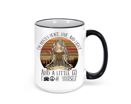 Peace, Love, and a Little Go F Yourself... Nothing says soulful feelings like this meditation mantra