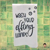 Wash Your Effing Hands, Lessons Learned in COVID, Wash Your Hands, Germ Free