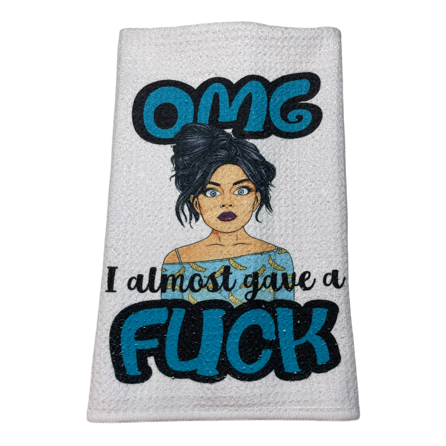 OMG...I Almost Gave a Fuck...Wait, Can you Name a Towel that?