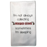 I’m Not Always Collecting Petosky Stones Funny Microfiber Towel