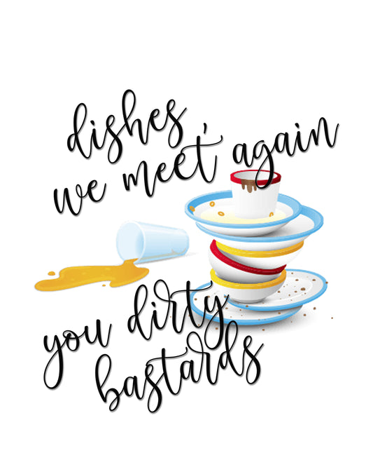 Dishes you Dirty Bastard Kitchen Towel